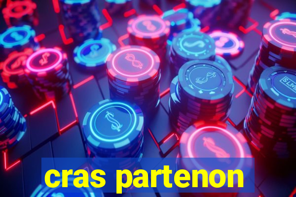 cras partenon